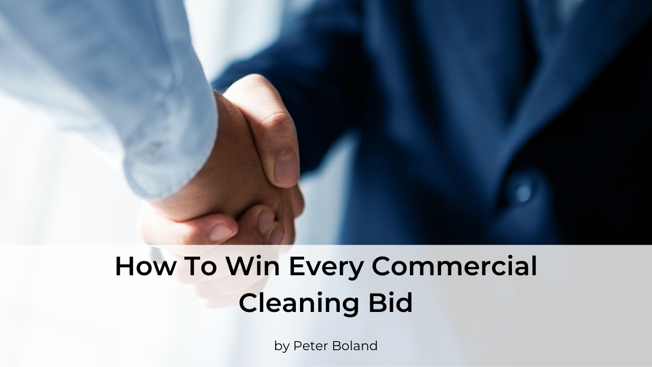 How to Win Every Commercial Cleaning Bid